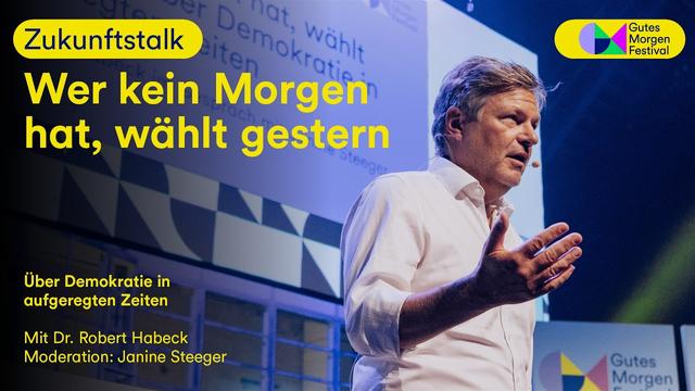 Gutes Morgen Festival 2026: Zukunftstalk Wer kein Morgen hat, wählt gestern