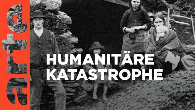 Die große Hungersnot in Irland | Doku HD Reupload | ARTE