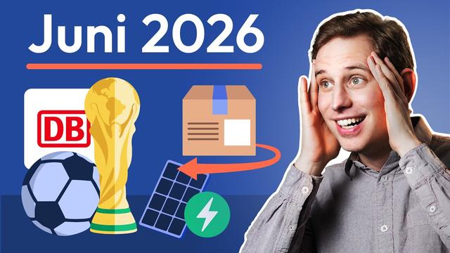 NEU im Juni 2026: Transparente Gehälter, Strom-Sharing, WM, Bahncard 100, Trade Republic Aktion!