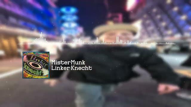 MisterMunk - Linker Knecht (prob. @nowarebeats )