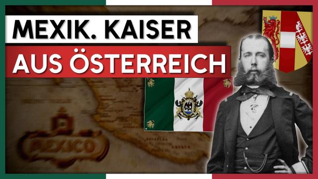 Als ein Österreicher Mexiko regierte ... | Zweites Mexikanisches Kaiserreich [1864-67]
