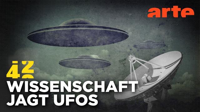 Was steckt hinter Ufos? | 42 - Die Antwort auf fast alles | ARTE