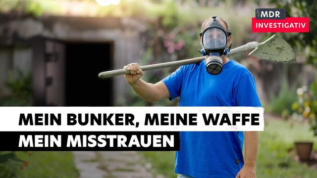 Mein Bunker, meine Waffe, mein Misstrauen – wie ernst nimmt uns der Staat? | Doku
