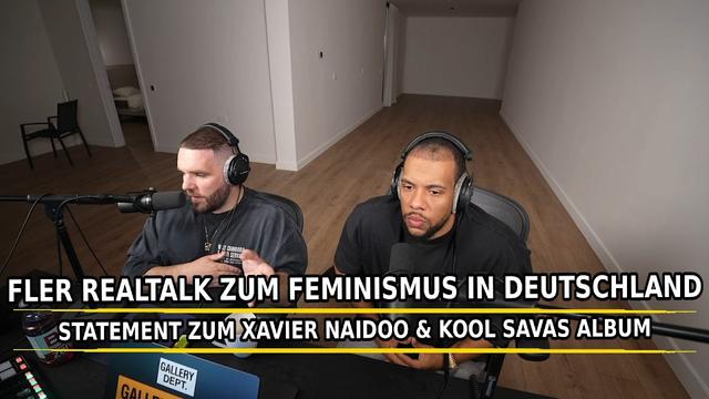 FLER REALTALK zum FEMINISMUS in DEUTSCHLAND | STATEMENT zum XAVIER NAIDOO & KOOL SAVAS ALBUM | SIDO