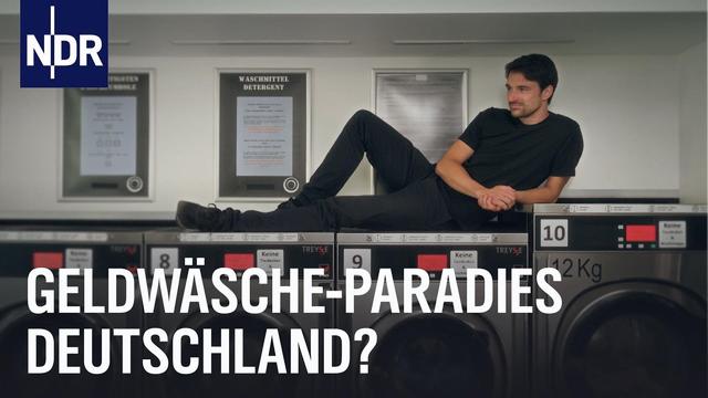 Schmutziges Geld, saubere Fassade: Deutschlands Geldwäsche-Problem | NDR Doku