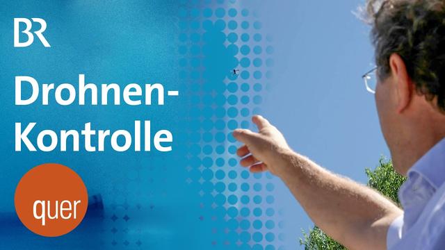 "Von oben herab"? Ministerium kontrolliert Bauern per Drohne | quer vom BR
