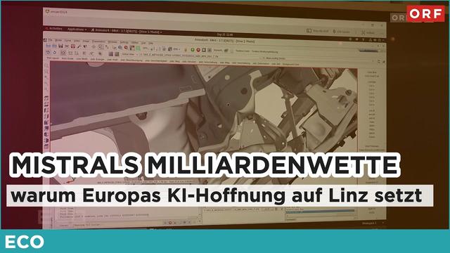 Mistrals Milliardenwette - warum Europas KI-Hoffnung auf Linz setzt | ECO 15.10.2026
