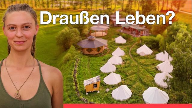 Zwischen Tiny House und Jurten – 6 Monate lang draußen leben