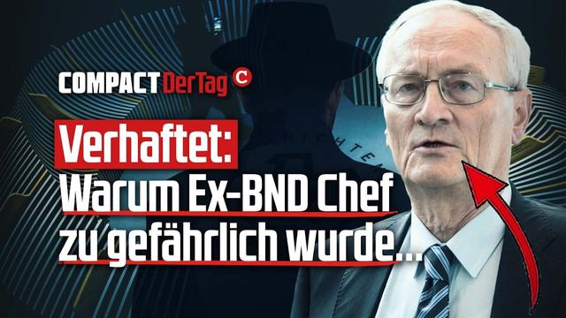 Verhaftet: Warum der Ex-BND-Chef zu gefährlich wurde...💥