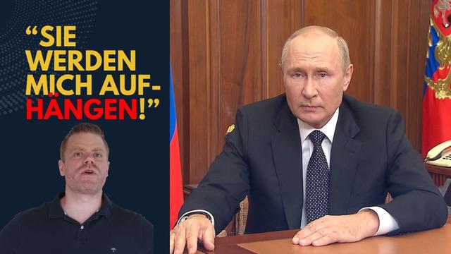 Putin: "Sie werden mich aufhängen!": Warum Putin eskalieren MUSS!