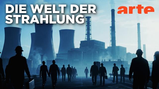 Radioaktivität: Strahlen bis zum Ende | Impulse | ARTE