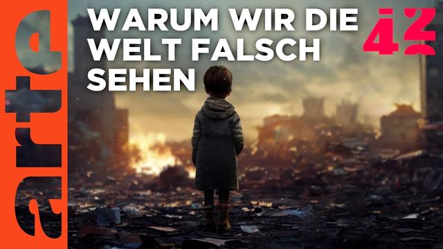 Ist die Welt besser als wir denken?  | 42 - Die Antwort auf fast alles | ARTE