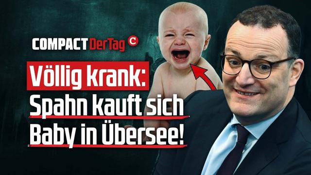 Völlig krank: Spahn kauft sich Baby in Übersee!💥