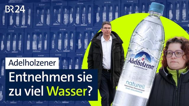 Grundwasser: Nimmt Adelholzener der Gemeinde Bergen das Wasser weg? I BR24 vor Ort