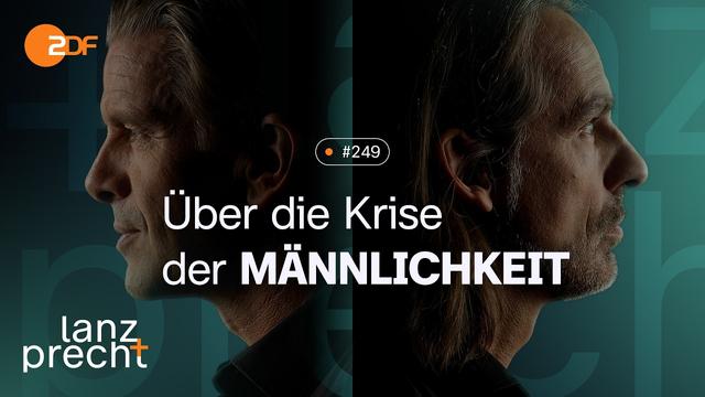 Video-Podcast: Wann ist ein Mann ein Mann? | Lanz + Precht, Folge 249