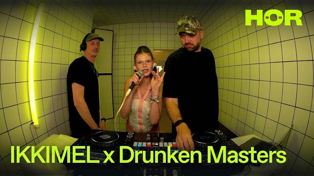 IKKIMEL x Drunken Masters | HÖR - July 7 / 2026