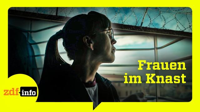 Wenn Frauen kriminell werden: Alltag im größten Frauengefängnis Deutschlands | ZDFinfo Doku