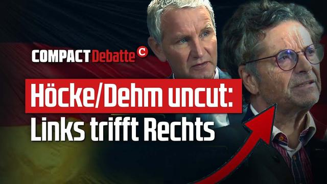 Höcke/Dehm uncut: Die große Querfront-Debatte
