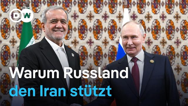 Warum der Iran für Russland so wichtig ist | DW Nachrichten