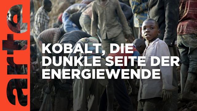 Kobalt, die dunkle Seite der Energiewende | Doku HD Reupload | ARTE