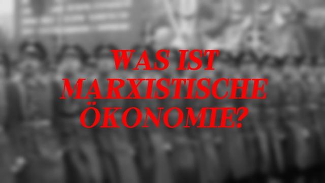Was ist marxistische Ökonomie? Teil 001