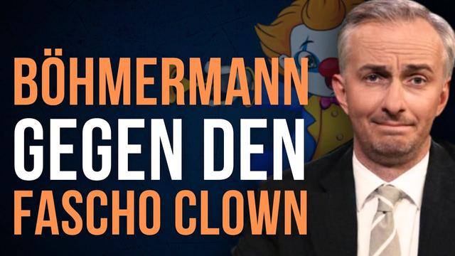 Böhmermann vs Clownswelt: Meine Meinung