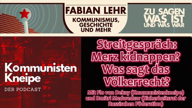 Streitgespräch: Merz kidnappen? Was sagt das Völkerrecht? Mit Flo von Dekay und Dmitri Medwedew