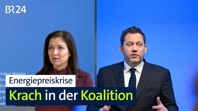 Energiepreiskrise: Krach in der Koalition | BR24