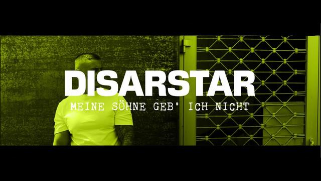Disarstar – Meine Söhne geb' ich nicht [Official Video]