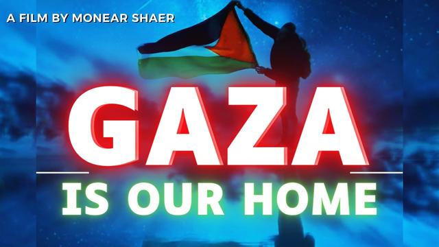 Gaza Is Our Home // Documentary by Monear Shaer (2024)