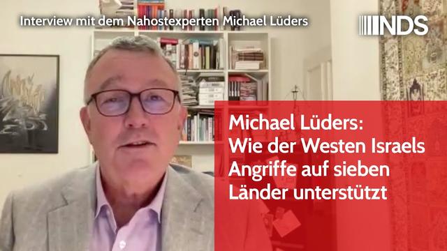 Interview mit Michael Lüders: Wie der Westen Israels Angriffe auf sieben Länder unterstützt | NDS
