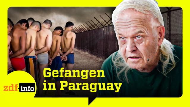 Geld regiert den Knast: Deutsche Straftäter in Paraguays korrupten Gefängnissen | ZDFinfo Doku