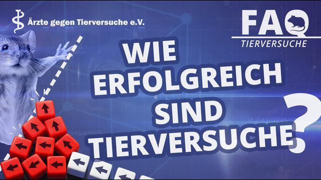 FAQ Tierversuche: Wie erfolgreich sind Tierversuche?