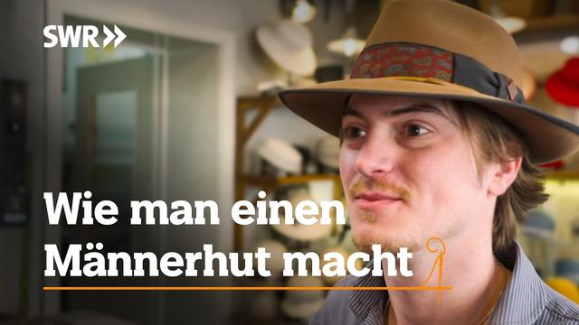 Wie man einen Männerhut macht | SWR Handwerkskunst
