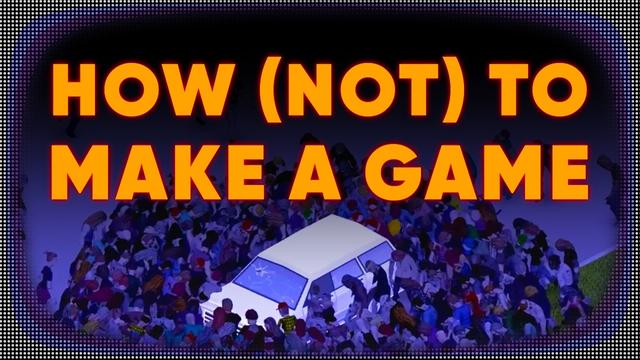 How (Not) to Make a Video Game: The Story Behind Project Zomboid