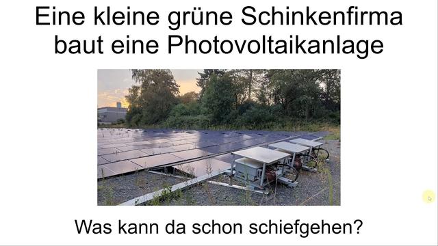 Eine kleine grüne Schinkenfirma baut eine Photovoltaikanlage