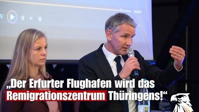 Björn Höcke (AfD): „Der Erfurter Flughafen wird das Remigrationszentrum Thüringens!“