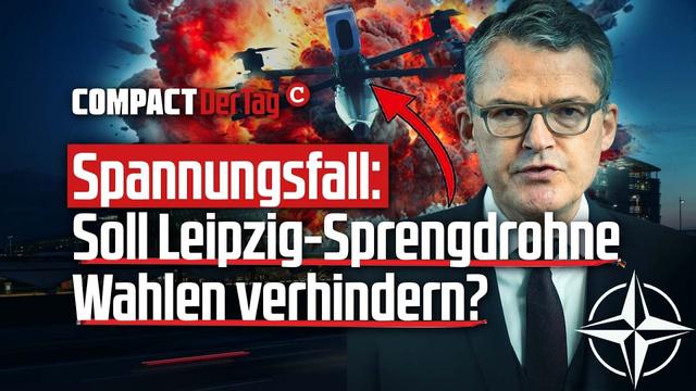 Spannungsfall: Soll Leipzig-Sprengdrohne Wahlen verhindern?💥