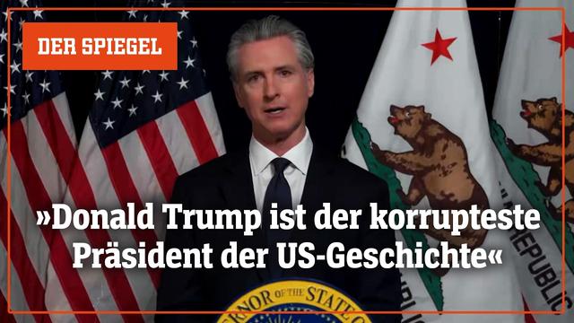 Gavin Newsom: »Donald Trump ist der korrupteste Präsident der US-Geschichte« | DER SPIEGEL