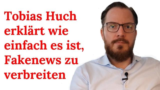Tobias Huch erklärt wie einfach es ist, Fakenews zu verbreiten