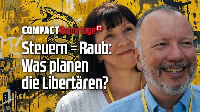 Steuern=Raub: Was planen die Libertären?