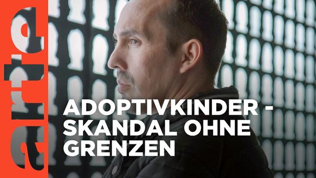 Adoptivkinder - Skandal ohne Grenzen | Doku HD | ARTE