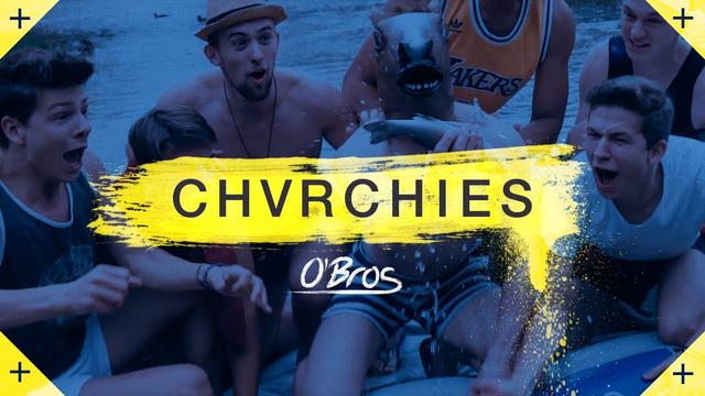 CHVRCHIES - O'BROS (prod. by O'Bros) [Official Music Video]
