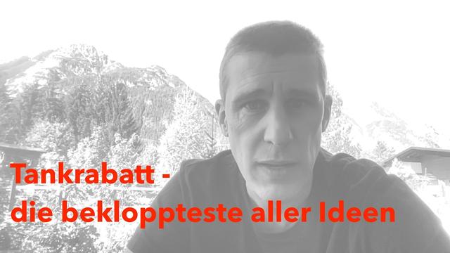 Tankrabatt - die bekloppteste aller Ideen