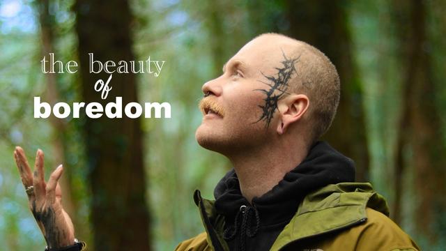 Boredom will fix your life