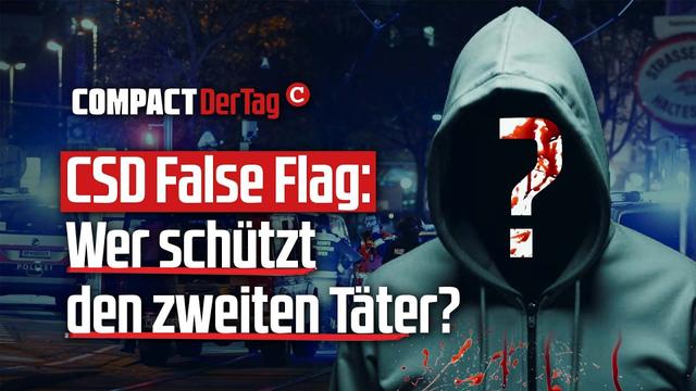 CSD False Flag: Wer schützt den zweiten Täter?💥