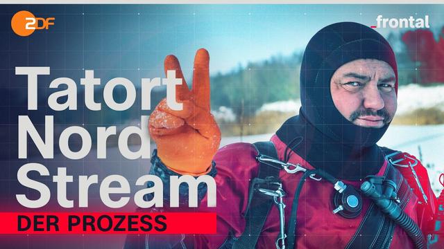 Nord-Stream-Prozess: Lief so der Anschlag auf die Pipelines? | frontal