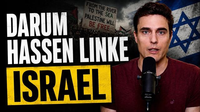 IDEOLOGIE: Darum hassen Linke Israel.