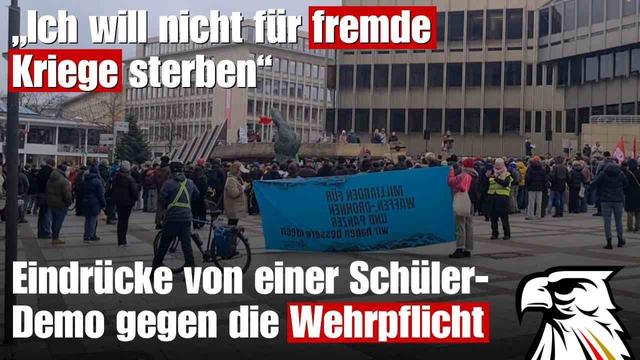 „Ich will nicht für fremde Kriege sterben“: Eindrücke von einer Schüler-Demo gegen die Wehrpflicht