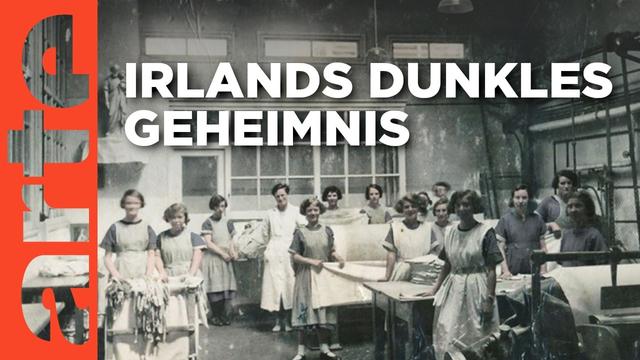 Die Arbeitslager der irischen Kirche - Entrechtete Frauen | Doku HD Reupload | ARTE